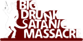 Big Drunk Satanic Massacre małe