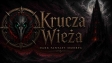 Krucza Wieża ✪ TEASER Trailer nowego polskiego Dark Fantasy RPG ✪ Full HD