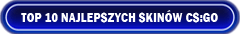 Najlepsze skiny cs:go - skórki - gry skiny