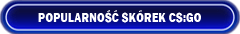 Popularność skiny cs:go - skórki - gry skiny