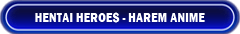 Hentai Heroes anime harem manga sex gra