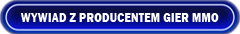Producent gier MMO - niezależna gra komputerowa - wywiad