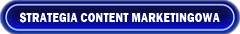 content marketing strategia -marketing treści -  kampania reklamowa