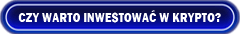 Czy warto inwestować w kryptowaluty – analiza ryzyka i potencjału